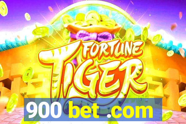 900 bet .com